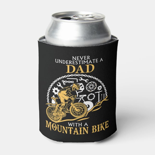 Never Underestimate A DAD With A Mountain Bike _ D Can Cooler (Can Front)
