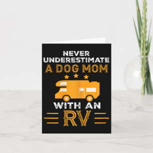 Never Underestimate A Dog Mum With An Rv Camper Gi Card