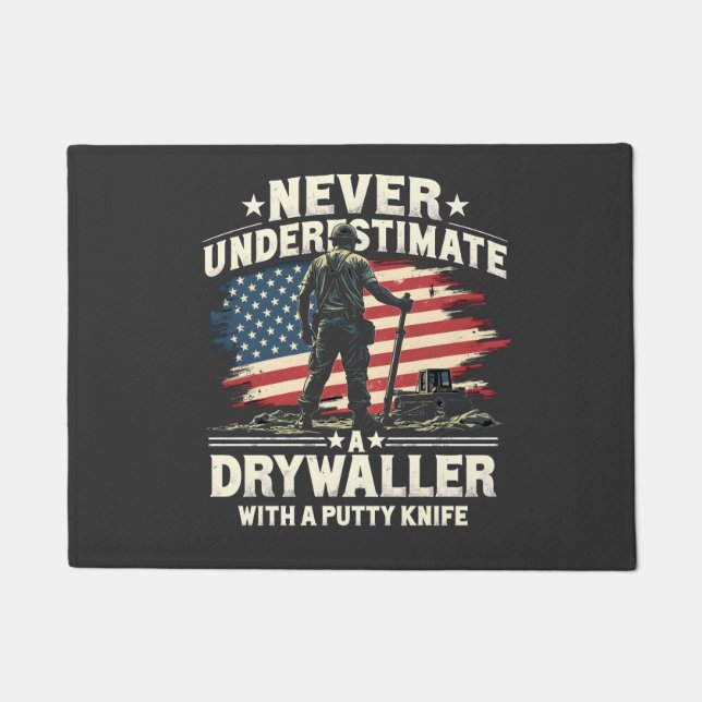 Never Underestimate A Drywaller With a Putty Knife Doormat (Front)