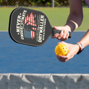 Never Underestimate A Drywaller With a Putty Knife Pickleball Paddle
