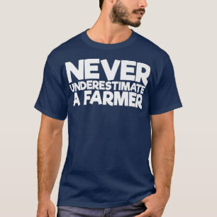 Never Underestimate A Farmer Funny T-Shirt