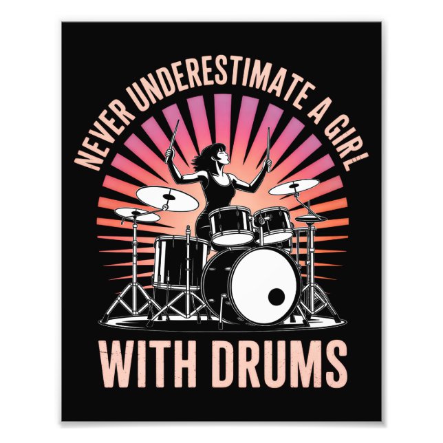 Never Underestimate a Girl Drummer Female Drums Photo Print (Front)