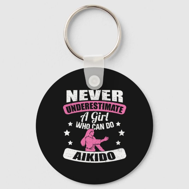 Never Underestimate A Girl Who Can Do Aikido Key Ring (Front)