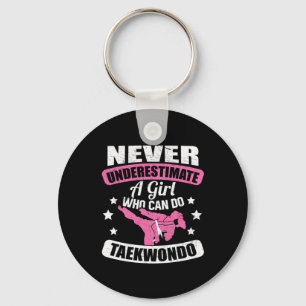 Never Underestimate A Girl Who Can Do Taekwondo Key Ring