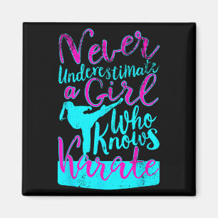 Never Underestimate A Girl Who Knows Karate Quote Magnet