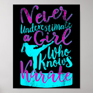 Never Underestimate A Girl Who Knows Karate Quote Poster