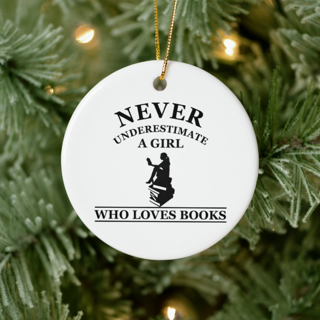 never underestimate a girl who loves books ceramic ornament (Tree)
