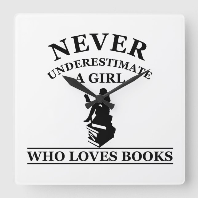 never underestimate a girl who loves books square square wall clock (Front)