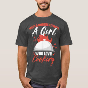 Never Underestimate A Girl Who Loves Funny Culinar T-Shirt