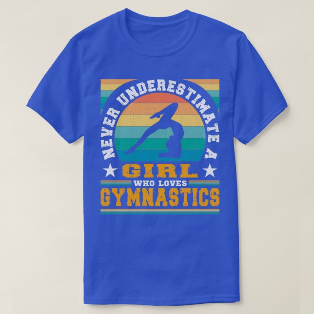 Never Underestimate A Girl Who Loves Gymnastics Gi T-Shirt (Design Front)
