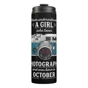 Never Underestimate A Girl Who Loves Photography O Thermal Tumbler