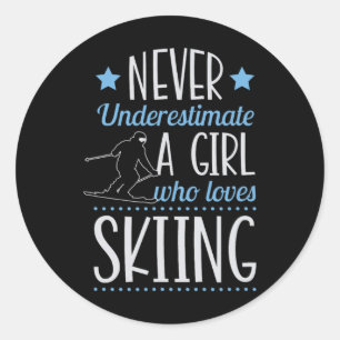 Never Underestimate A Girl Who Loves Skiing  Classic Round Sticker