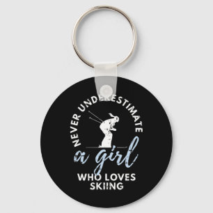 Never Underestimate A Girl Who Loves Skiing Girl S Key Ring