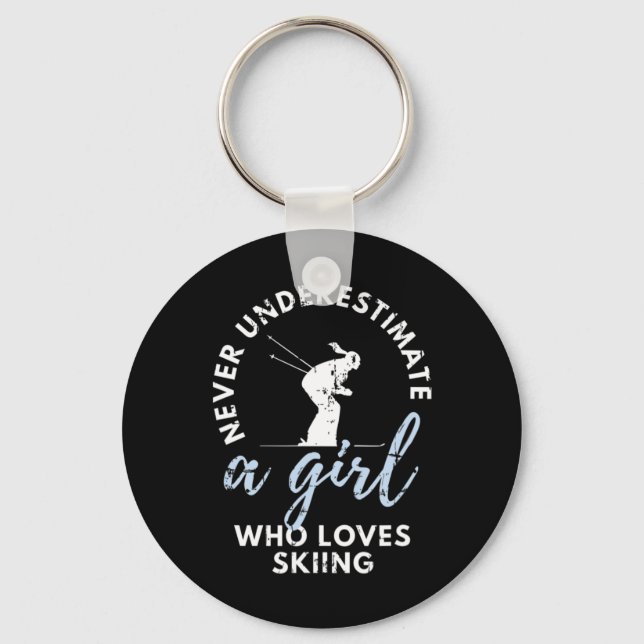 Never Underestimate A Girl Who Loves Skiing Girl S Key Ring (Front)