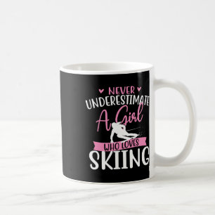 Never Underestimate A Girl Who Loves Skiing - Skie Coffee Mug