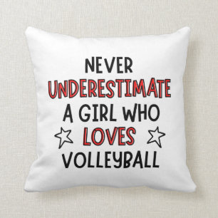Never underestimate a girl who loves volleyball. cushion