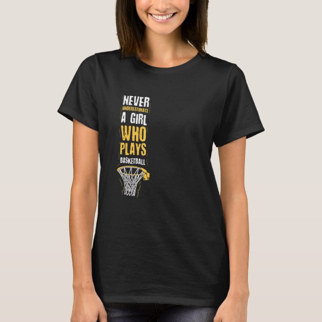 Never Underestimate A Girl Who Plays Basketball Sp T-Shirt (Front)