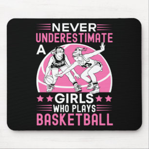 Never Underestimate A Girl Who Plays Basketball Wo Mouse Pad