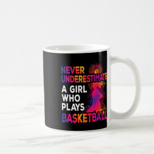 Never Underestimate A Girl Who Plays Bysketbyll 3  Coffee Mug