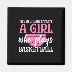 Never Underestimate A Girl Who Plays Bysketbyll Gi Magnet
