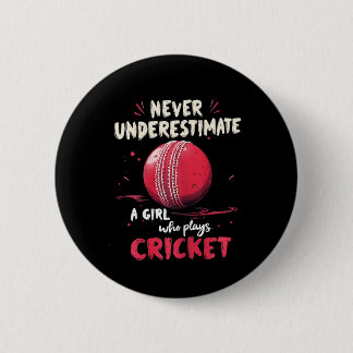 Never Underestimate A Girl Who Plays Cricket Crick 6 Cm Round Badge