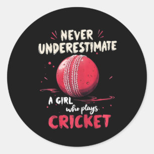 Never Underestimate A Girl Who Plays Cricket Crick Classic Round Sticker