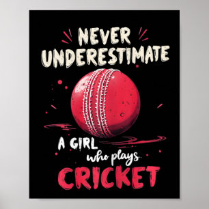 Never Underestimate A Girl Who Plays Cricket Crick Poster