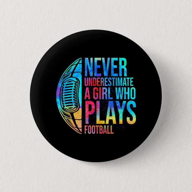 Never Underestimate A Girl Who Plays Football 6 Cm Round Badge (Front)