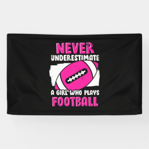 Never Underestimate A Girl Who Plays Football Banner