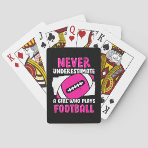 Never Underestimate A Girl Who Plays Football Playing Cards
