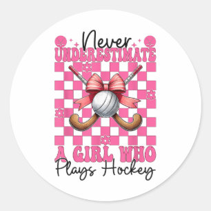 Never Underestimate A Girl Who Plays Hockey Coquet Classic Round Sticker
