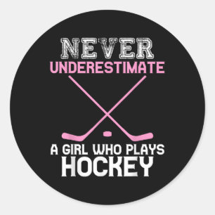 Never Underestimate A Girl Who Plays Hockey Player Classic Round Sticker