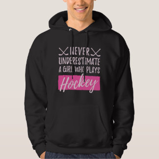 Never Underestimate A Girl Who Plays Ice-Hockey Gi Hoodie