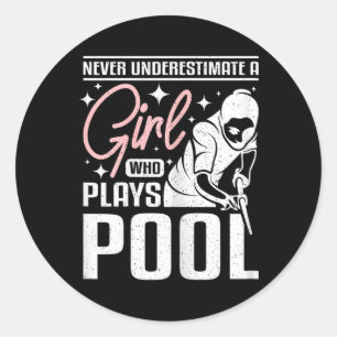 Never Underestimate A Girl Who Plays Pool Classic Round Sticker