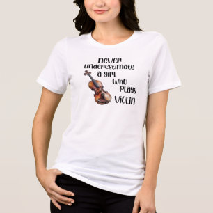 Never Underestimate A Girl Who Plays Violin Tri-Blend Shirt