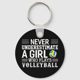 Never Underestimate A Girl Who Plays Volleyball Vo Key Ring