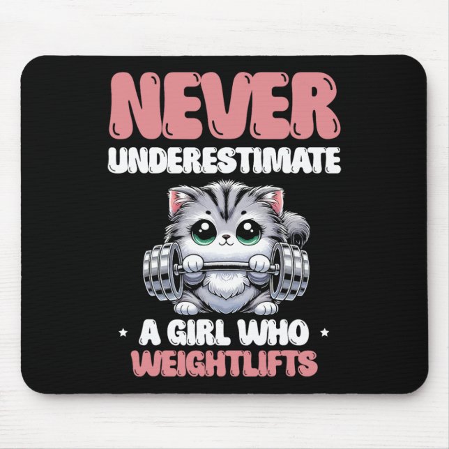 Never Underestimate A Girl Who Weightlifts Weightl Mouse Pad (Front)
