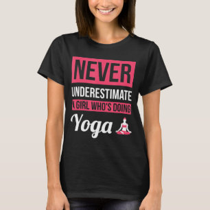 Never Underestimate A Girl Whos Doing Yoga T-Shirt