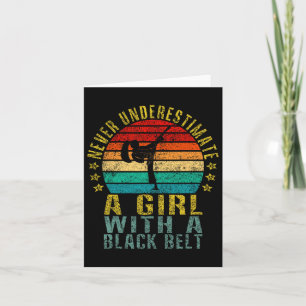 Never Underestimate A Girl With A Black Belt Funny Card