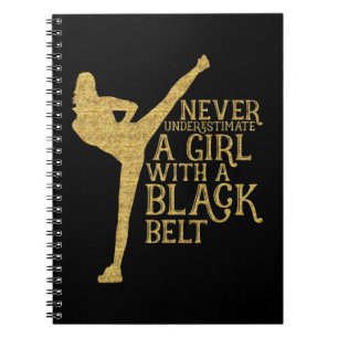 Never Underestimate A Girl with A Black Belt Gift  Notebook