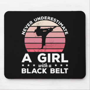 Never Underestimate A Girl With A Black Belt Marti Mouse Pad
