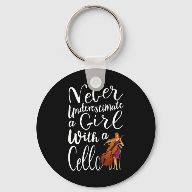 Never Underestimate a Girl With a Cello Cool Quote Key Ring (Front)