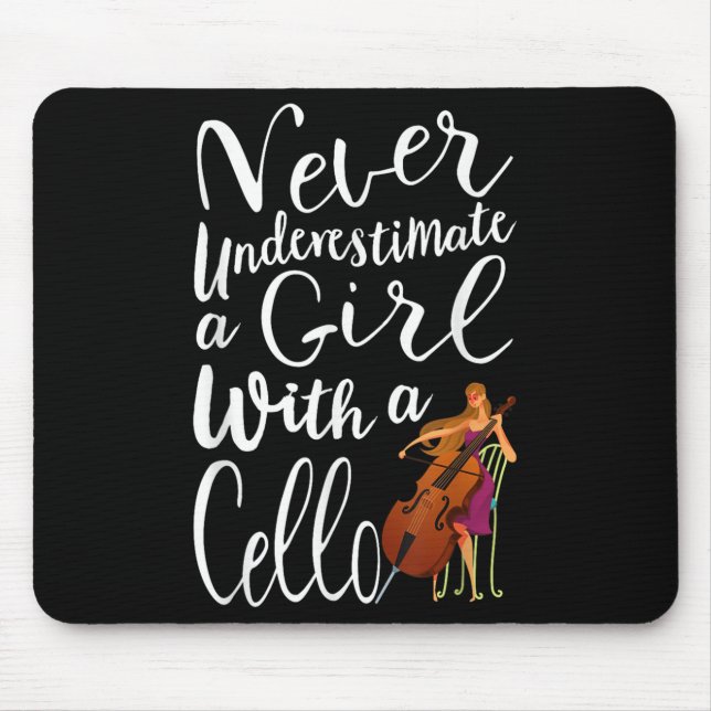Never Underestimate A Girl With A Cello Cool Quote Mouse Pad (Front)
