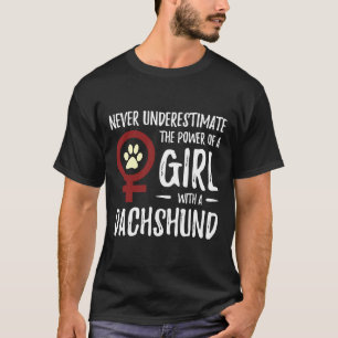 Never Underestimate A Girl With A Dachshund T-Shirt