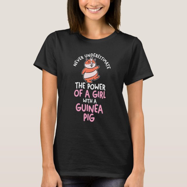 Never Underestimate A Girl With A Guinea Pig T-Shirt (Front)