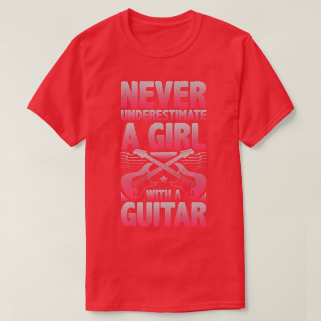 Never Underestimate A Girl With A Guitar871 T-Shirt (Design Front)