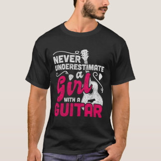 Never Underestimate A Girl With A Guitar T-Shirt