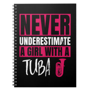 Never Underestimate A Girl With A Tuba Design This Notebook
