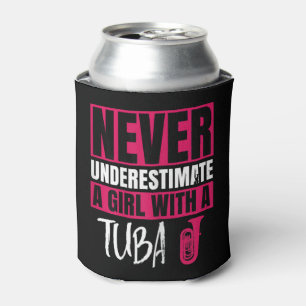 Never Underestimate A Girl With A Tuba Player Marc Can Cooler