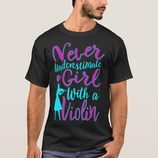 Never Underestimate a Girl With a Violin Cool Quot T-Shirt (Front)